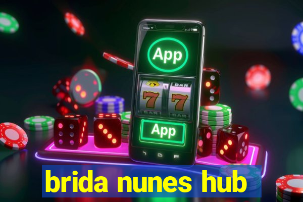 brida nunes hub